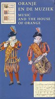 Oranje en de Muziek/Music and the House of Orange